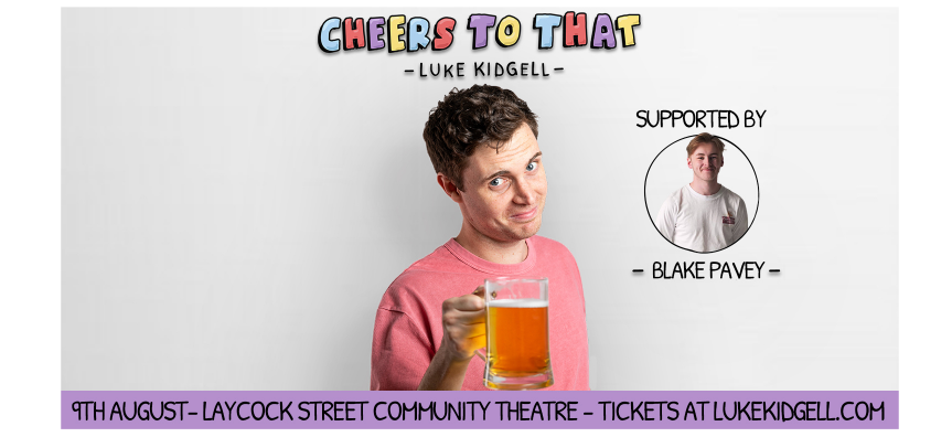 Luke Kidgell - Cheers to that! Luke Kidgell - Cheers to that!